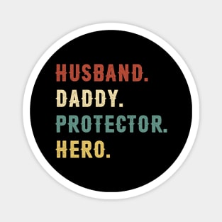 Husband Daddy Protector Hero Dad Gift Fathers Day Magnet